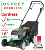 SALE PRICE - £699.97 - 8.0AH Hayter **CLICK & COLLECT or visit & purchase ** Hayter 8.0AH Osprey 46 CORDLESS Battery Autodrive Driven 60V 8.0AH Cordless Lawnmower - HAY 613A LA £699.97 SOH
