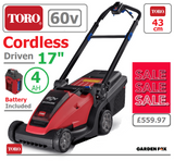 SALE PRICE - £559.97 - TORO *CLICK & COLLECT or visit & purchase in store* new TORO 43cm MAX 60V Cordless Driven (VariSpeed) MOWER 60V 4.0AH Code 21844 - CORDLESS LA ( Battery ) - Mower Cost New with Battery & Charger £559.97
